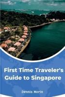 First-Time Traveler's Guide to Singapore