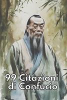99 Citazioni Di Confucio