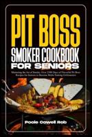Pit Boss Smoker Cookbook for Seniors