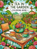 Tea in the Garden Coloring Book