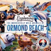 Exploring the Wonderfully Wild Animals of Ormond Beach, Florida