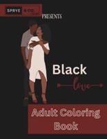SPRYE & CO. Publishing Presents Black Love Adult Coloring Book