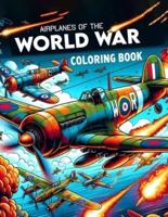 Airplanes of the World War Coloring Book