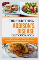 The Everything Addison's Disease Diet Cookbook