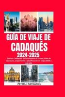 Guía De Viaje De Cadaqués 2024-2025