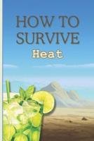 How to Survive Heat