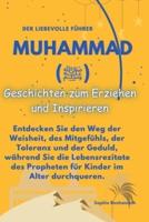 Der Liebevolle Führer Propheten Mouhamad (Friede Sei Mit Ihm)