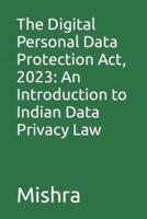 The Digital Personal Data Protection Act, 2023