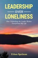 Leadership Over Loneliness