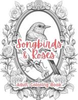 Songbirds & Roses Adult Coloring Book Grayscale Images By TaylorStonelyArt