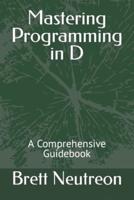 Mastering Programming in D