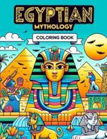 Egyptian Mythology Coloring Book