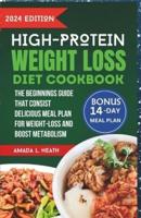 High Protein Weight Loss Diet Cookbook
