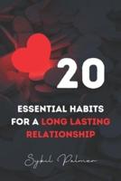 20 Essential Habits for a Long Lasting Relationship