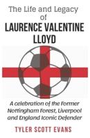 The Life and Legacy of Laurence Valentine Lloyd