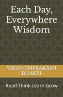 Each Day, Everywhere Wisdom