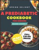 A Prediabetic Cookbook for Seniors