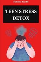 Teen Stress Detox