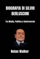 Biografia Di Silvio Berlusconi