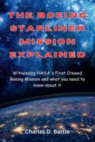 The Boeing Starliner Mission Explained