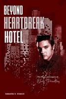 Beyond Heartbreak Hotel