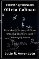 Saga Of A Screen Queen Olivia Colman
