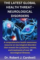 The Latest Global Health Threat- Neurological Disorders