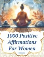 1000 Positive Affirmations for Women