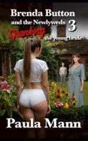Brenda Button and the Newlyweds 3 - Spanking the Young Bride