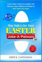 The Yolk's On You! Easter Joke-A-Palooza