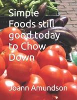 Simple Foods Still Good Today to Chow Down