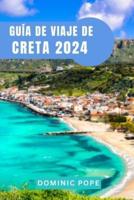 Guía De Viaje De Creta 2024