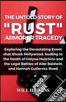 The Untold Story of "Rust" Armorer Tragedy