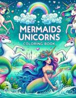 Mermaids & Unicorns Coloring Book