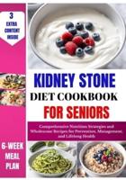 Kidney Stone Diet Cookbook For Seniors