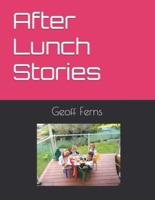 After Lunch Stories