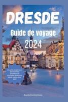 Dresde Guide De Voyage 2024