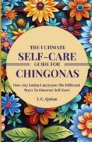 The Ultimate Self-Care Guide For Chingonas