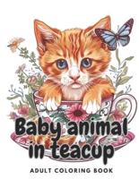 Cute Animal in Teacup Coloring Book
