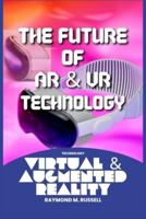 The Future of AR and VR Technology