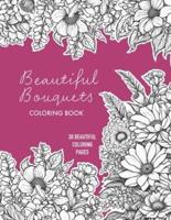 Beautiful Bouquets Coloring Book - 30 Stunning Flower Arrangement Coloring Pages For Adults