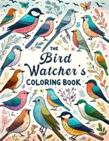 The Bird Watcher's Coloring Book
