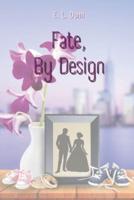 Fate, By Design
