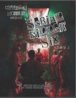 Serial Killer Six
