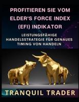 Profitieren Sie Vom Elder's Force Index (Efi) Indikator