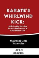 Karate's Whirlwind Kick
