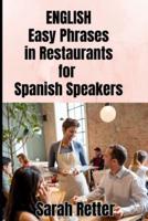 ENGLISH. Easy Phrases in Restaurants for Spanish Speakers