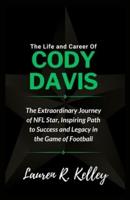 The Life and Career Of Cody Davis