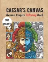Caesar's Canvas - Roman Empire Coloring Book