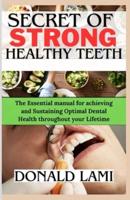 Secret of Strong Healthy Teeth